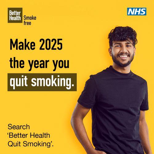 A cheerful young man with short, curly hair and a beard is smiling confidently while wearing a black t-shirt. The background is bright yellow with text that reads, "Better Health Smoke Free. Make 2025 the year you quit smoking." The NHS logo is in the top right corner. Below, it says, "Search ‘Better Health Quit Smoking’.